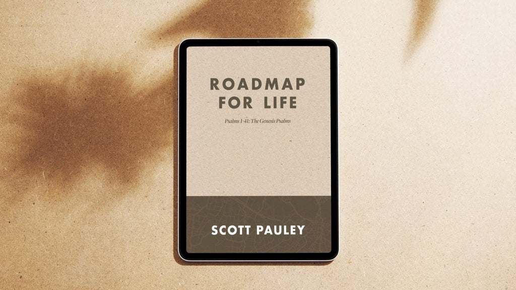 Roadmap for Life // Psalms 1-41 (ePub Digital Download)
