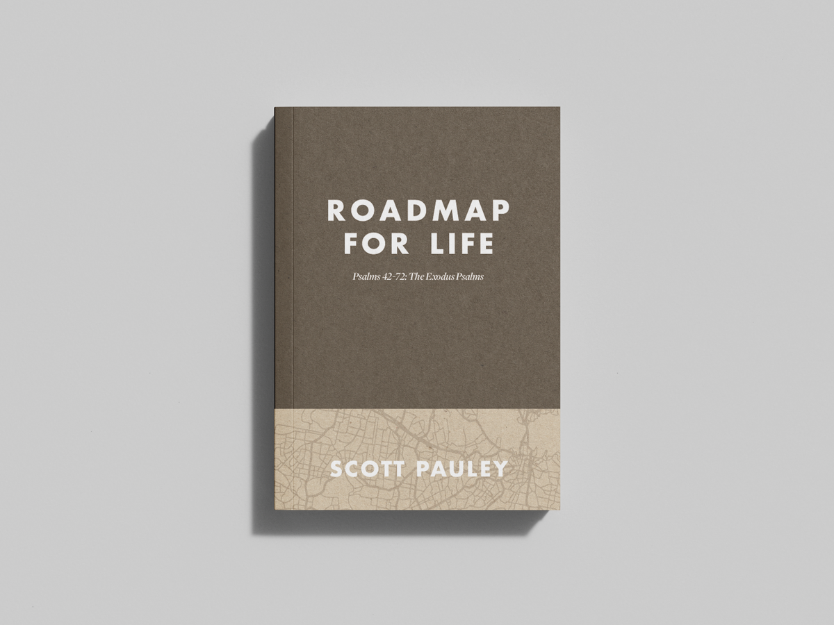 Roadmap for Life // Psalms 42-72 (Exodus Psalms)